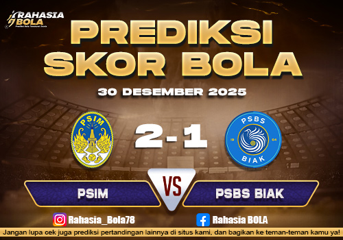 Prediksi Skor Bola PSIM vs PSBS Biak 30 Desember 2025