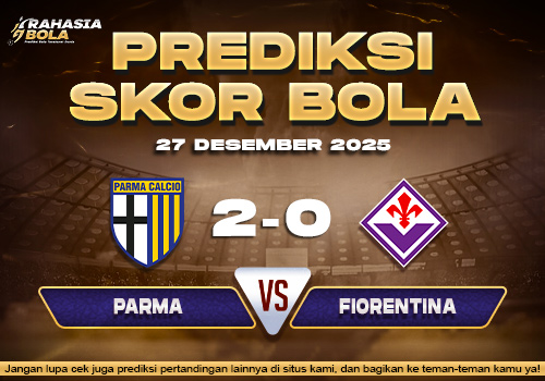 Prediksi Skor Bola Parma vs Fiorentina 27 Desember 2025