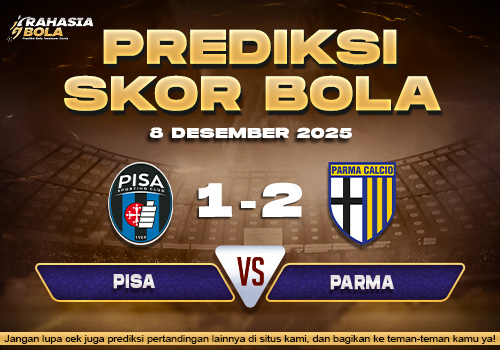 Prediksi Skor Bola Pisa vs Parma 8 Desember 2025