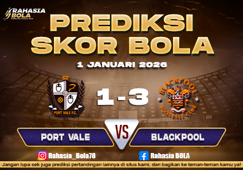 Prediksi Skor Bola Port Vale vs Blackpool 1 Januari 2026