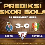 Prediksi Skor Bola Porto vs Estrela 16 Desember 2025