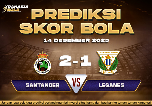 Prediksi Skor Bola Santander vs Leganes 14 Desember 2025