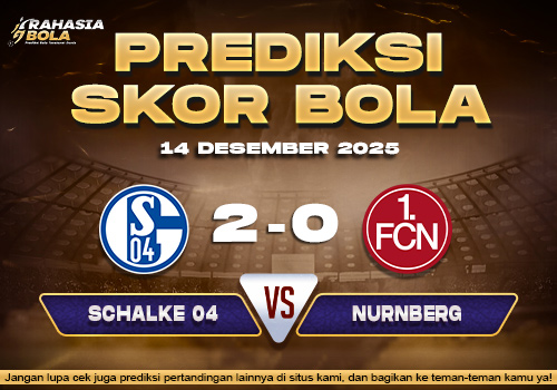 Prediksi Skor Bola Schalke 04 vs Nurnberg 14 Desember 2025