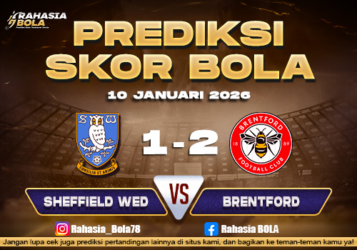 Prediksi Skor Bola Sheffield Wed vs Brentford 10 Januari 2026