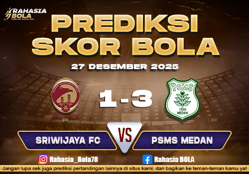 Prediksi Skor Bola Sriwijaya FC vs PSMS 27 Desember 2025