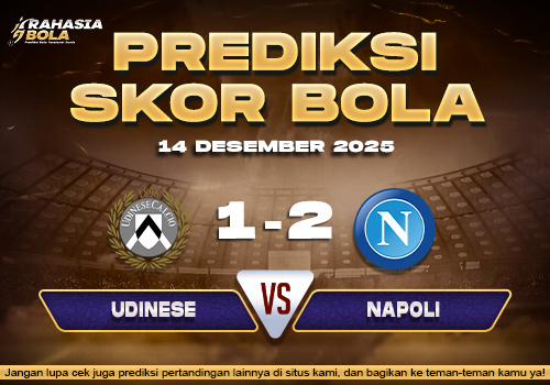 Prediksi Skor Bola Udinese vs Napoli 14 Desember 2025