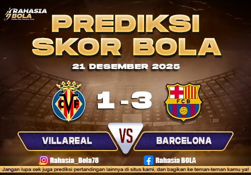 Prediksi Skor Bola Villareal vs Barcelona 21 Desember 2025