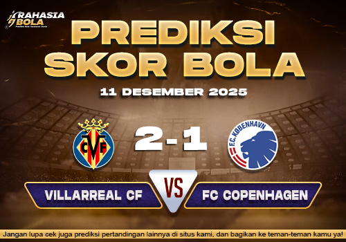 Prediksi Skor Bola Villarreal vs Copenhagen 11 Desember 2025