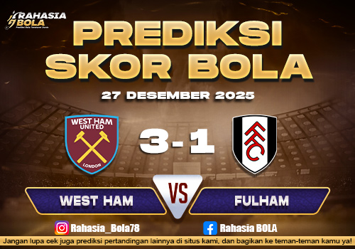 Prediksi Skor Bola West Ham vs Fulham 27 Desember 2025