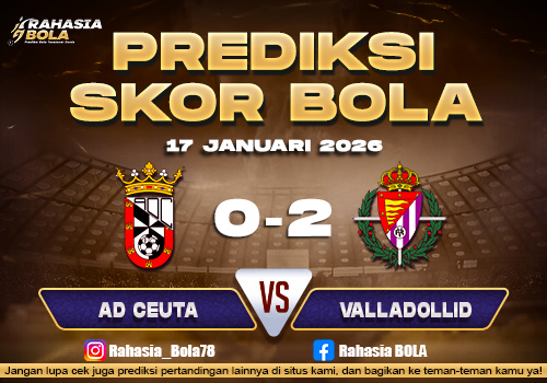 Prediksi Skor Bola AD Ceuta FC vs Valladolid 17 Januari 2026