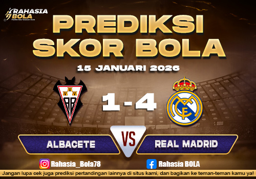 Prediksi Skor Bola Albacete vs Real Madrid 15 Januari 2026