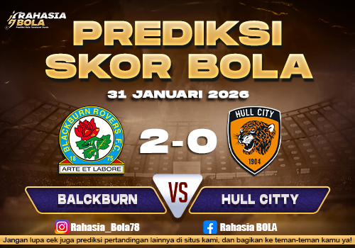 Prediksi Skor Bola Blackburn vs Hull 31 Januari 2026