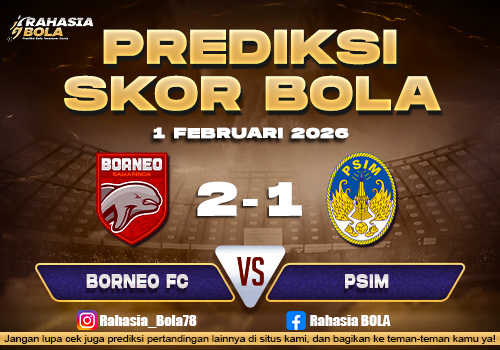 Prediksi Skor Bola Borneo vs PSIM 1 Februari 2026