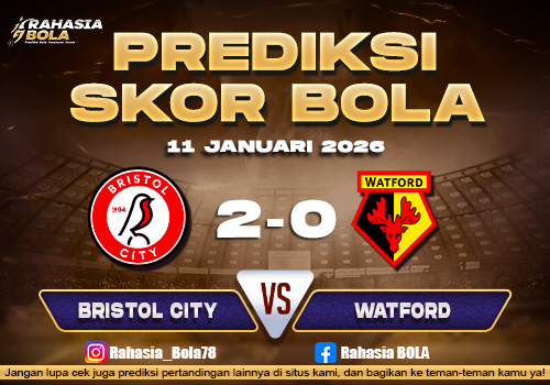 Prediksi Skor Bola Bristol City vs Watford 11 Januari 2026