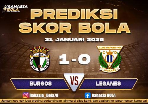 Prediksi Skor Bola Burgos vs Leganes 31 Januari 2026