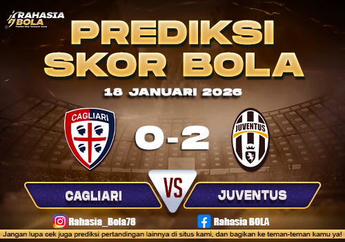 Prediksi Skor Bola Cagliari vs Juventus 18 Januari 2026