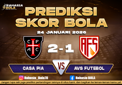 Prediksi Skor Bola Casa Pia vs AVS Futebol 24 Januari 2026