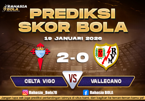 Prediksi Skor Bola Celta Vigo vs Vallecano 19 Januari 2026