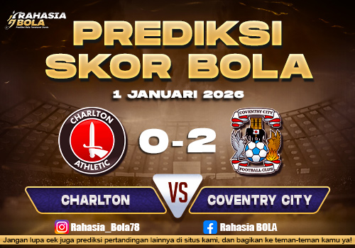 Prediksi Skor Bola Charlton vs Coventry 1 Januari 2026