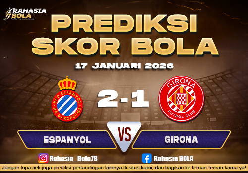 Prediksi Skor Bola Espanyol vs Girona 17 Januari 2026