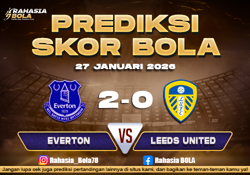 Prediksi Skor Bola Everton vs Leeds 27 Januari 2026