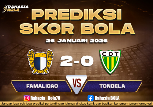 Prediksi Skor Bola Famalicao vs Tondela 26 Januari 2026
