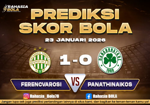 Prediksi Skor Bola Ferencvarosi vs Panathinaikos 23 Januari 2026