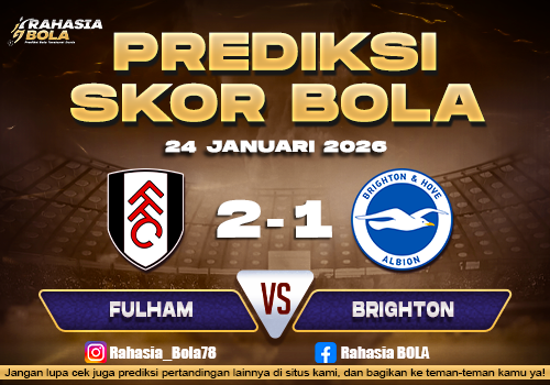 Prediksi Skor Bola Fulham vs Brighton 24 Januari 2026