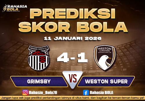 Prediksi Skor Bola Grimsby vs Weston Super 11 Januari 2026