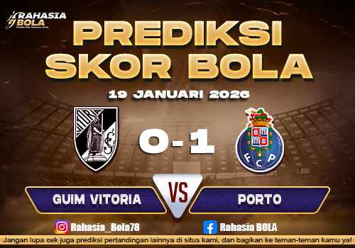 Prediksi Skor Bola Guimaraes Vitoria vs Porto 19 Januari 2026