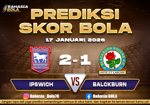 Prediksi Skor Bola Ipswich vs Blackburn 17 Januari 2026