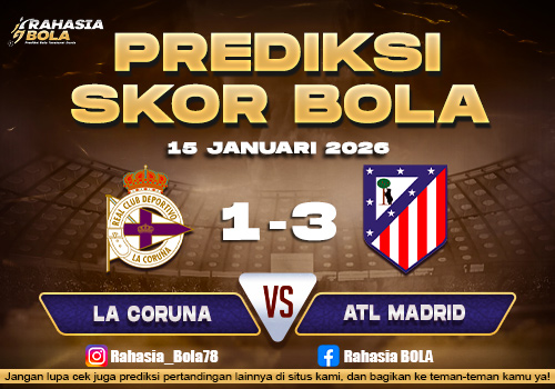 Prediksi Skor Bola La Coruna vs Atl. Madrid 15 Januari 2026