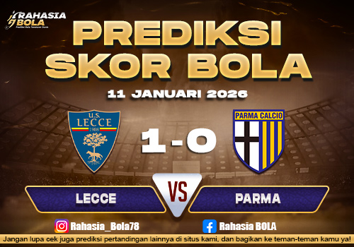 Prediksi Skor Bola Lecce vs Parma 11 Januari 2026