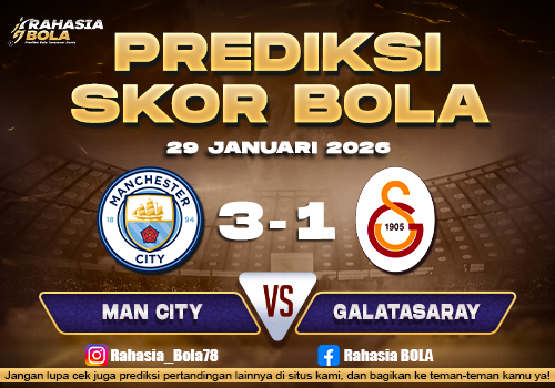 Prediksi Skor Bola Man City vs Galatasaray 29 Januari 2026