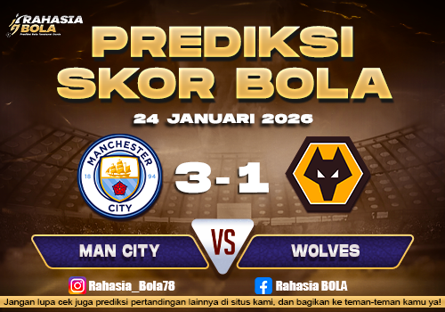 Prediksi Skor Bola Man City vs Wolves 24 Januari 2026