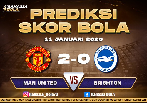 Prediksi Skor Bola Man United vs Brighton 11 Januari 2026