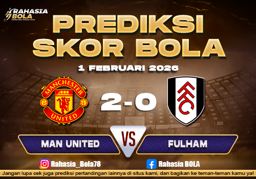 Prediksi Skor Bola Man United vs Fulham 1 Februari 2026