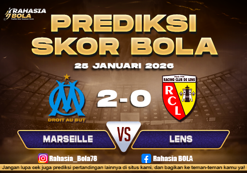 Prediksi Skor Bola Marseille vs Lens 25 Januari 2026