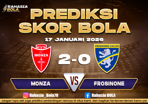 Prediksi Skor Bola Monza vs Frosinone 17 Januari 2026