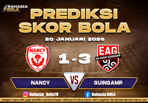 Prediksi Skor Bola Nancy vs Guingamp 20 Januari 2026