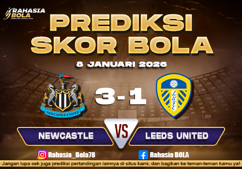 Prediksi Skor Bola Newcastle vs Leeds Utd 8 Januari 2026