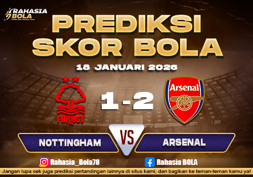 Prediksi Skor Bola Nottingham vs Arsenal 18 Januari 2026