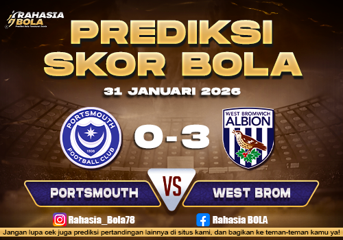 Prediksi Skor Bola Portsmouth vs West Brom 31 Januari 2026
