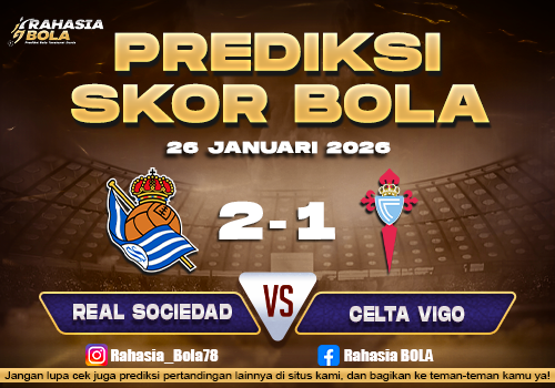 Prediksi Skor Bola Real Sociedad vs Celta Vigo 26 Januari 2026