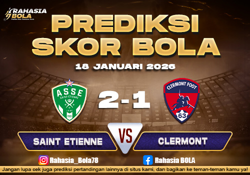 Prediksi Skor Bola Saint Etienne vs Clermont 18 Januari 2026