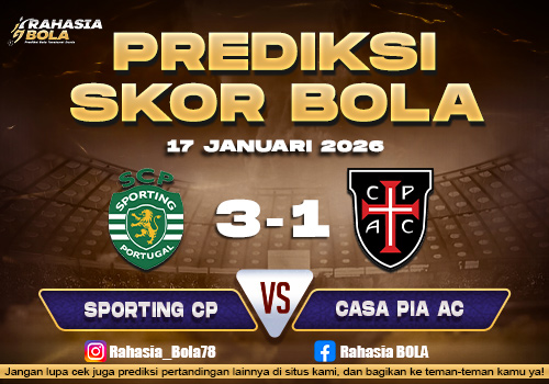Prediksi Skor Bola Sporting CP vs Casa Pia AC 17 Januari 2026