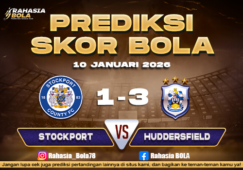 Prediksi Skor Bola Stockport vs Huddersfield 10 Januari 2026
