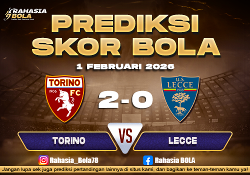 Prediksi Skor Bola Torino vs Lecce 1 Februari 2026