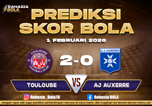 Prediksi Skor Bola Toulouse vs AJ Auxerre 1 Februari 2026