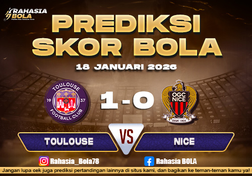 Prediksi Skor Bola Toulouse vs Nice 18 Januari 2026